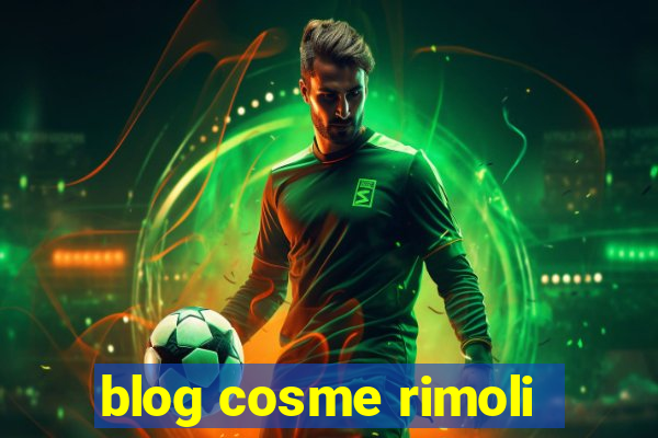 blog cosme rimoli